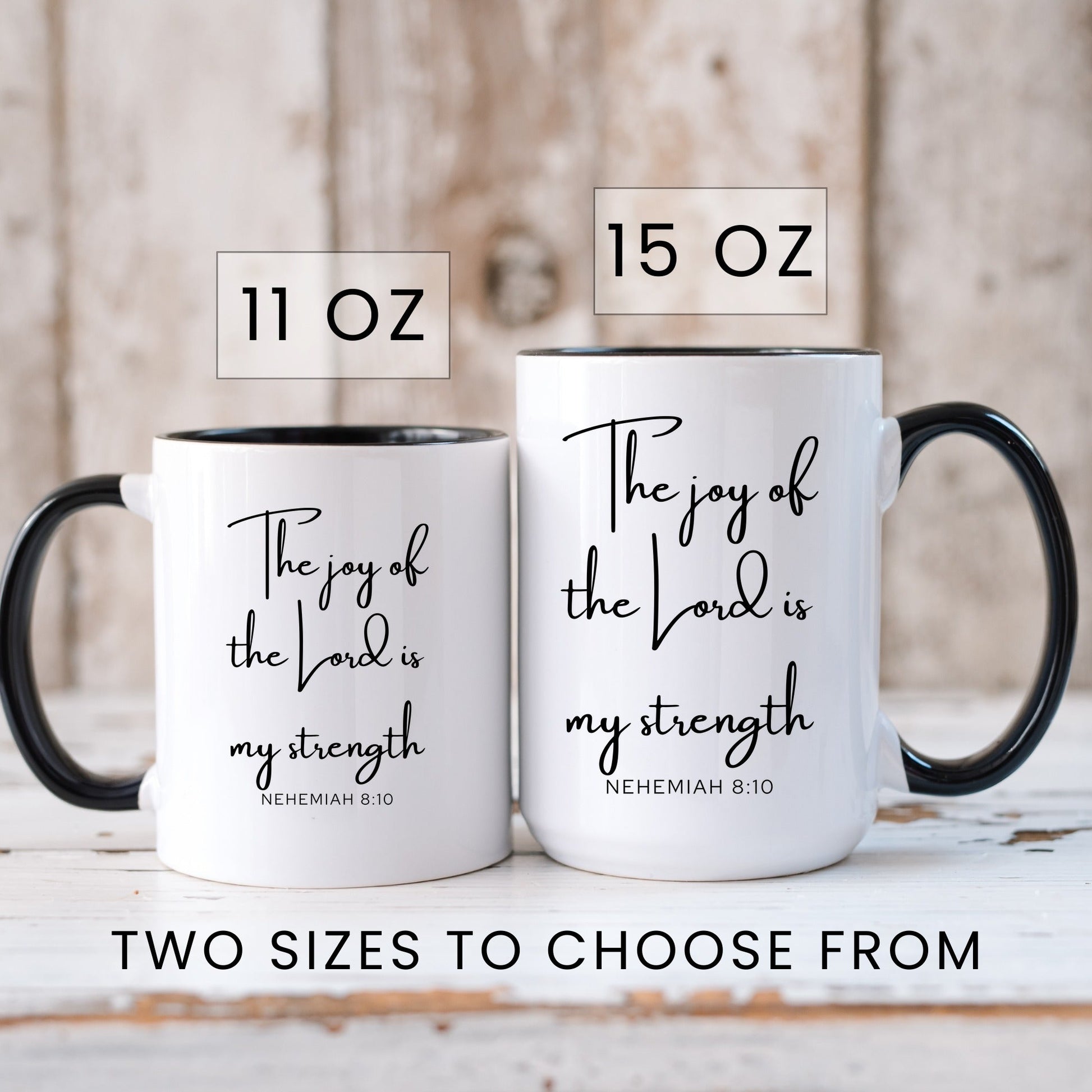 The joy of the Lord is my strength Nehemiah 8:10 Christian coffee mug