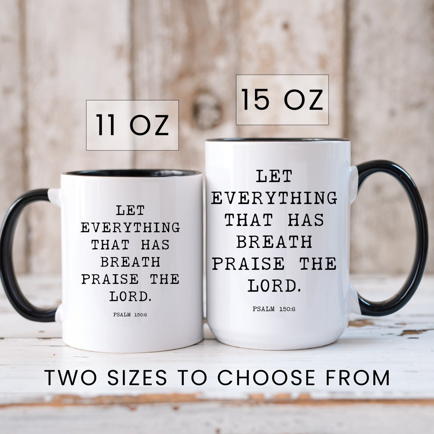 Psalm 150:6 let everything that has breath praise the Lord Christian coffee mug