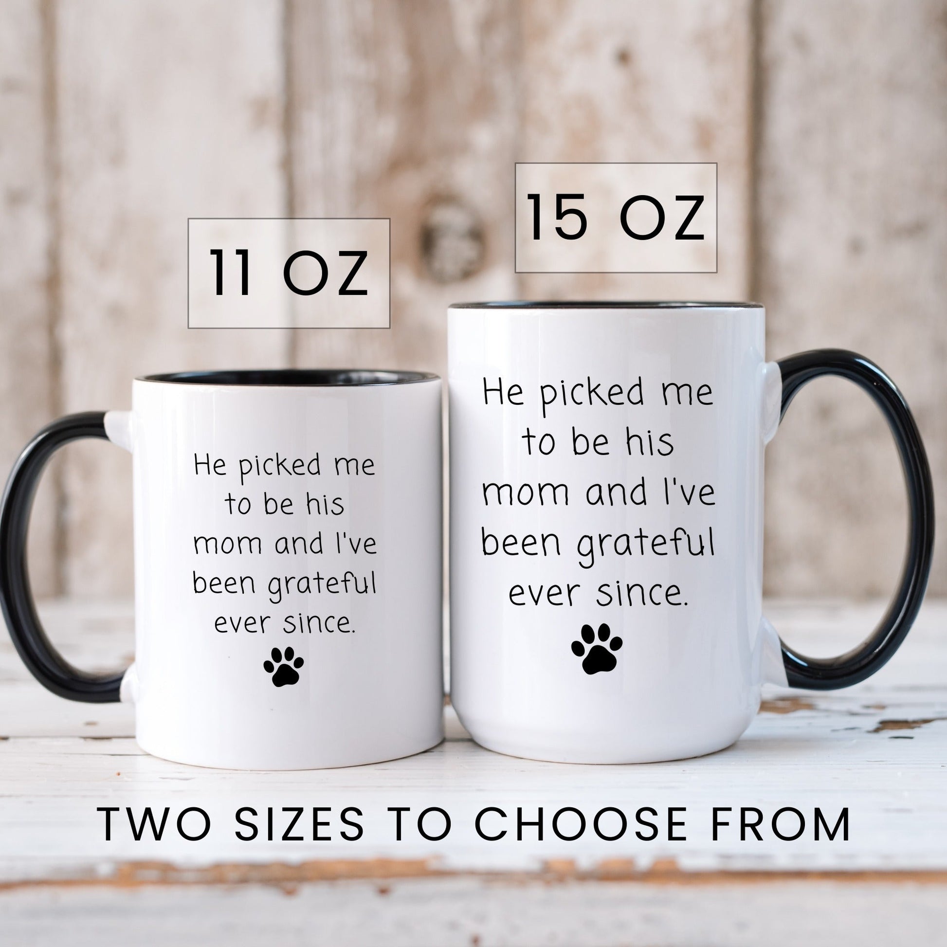 Lifestyle Photo #6 He Picked Me to Be His Mom Mug