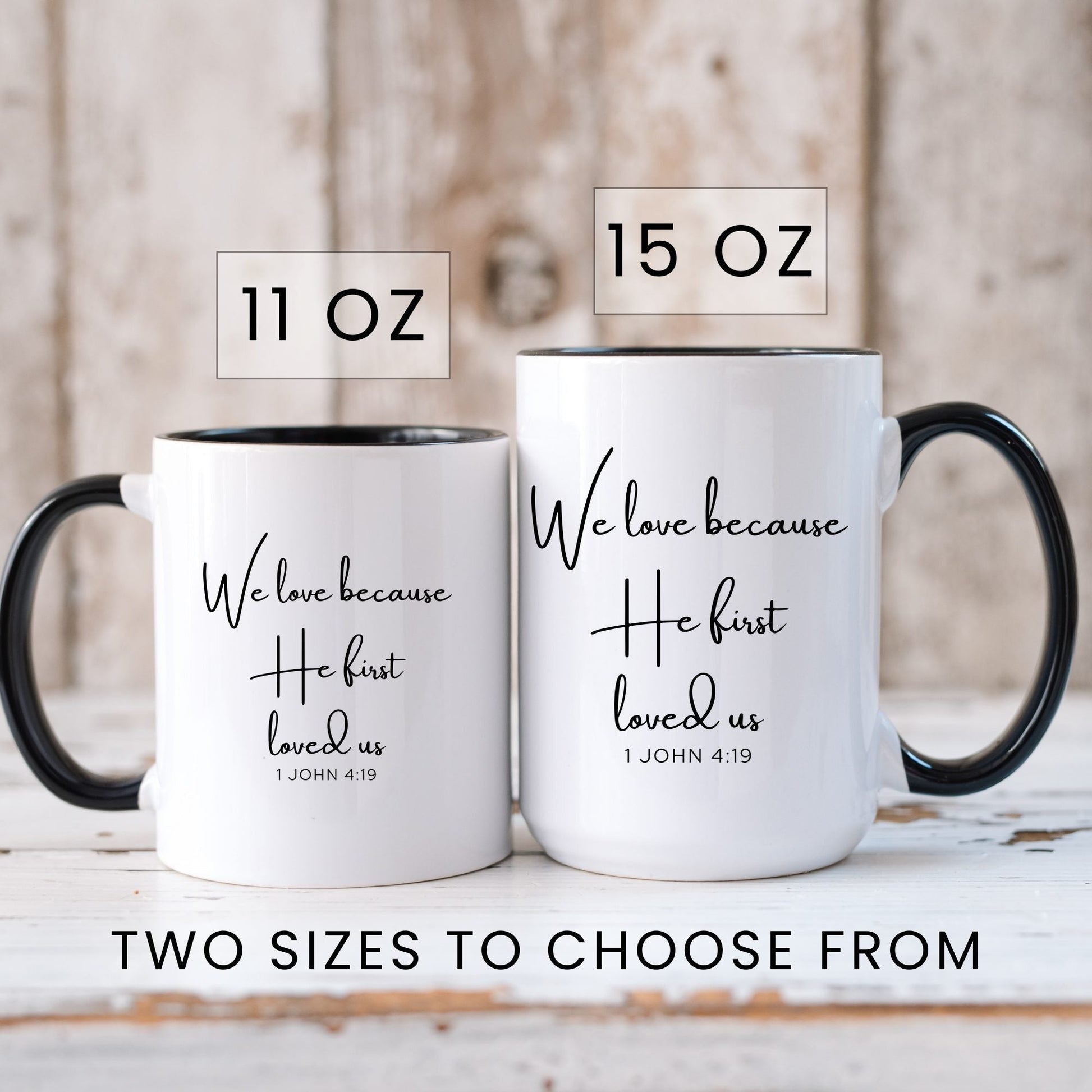 Lifestyle Photo #6 We Love Because He First Loved Us Mug