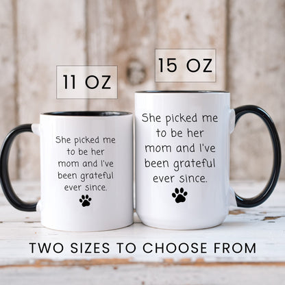 Lifestyle Photo #6 She Picked Me to Be Her Mom Mug