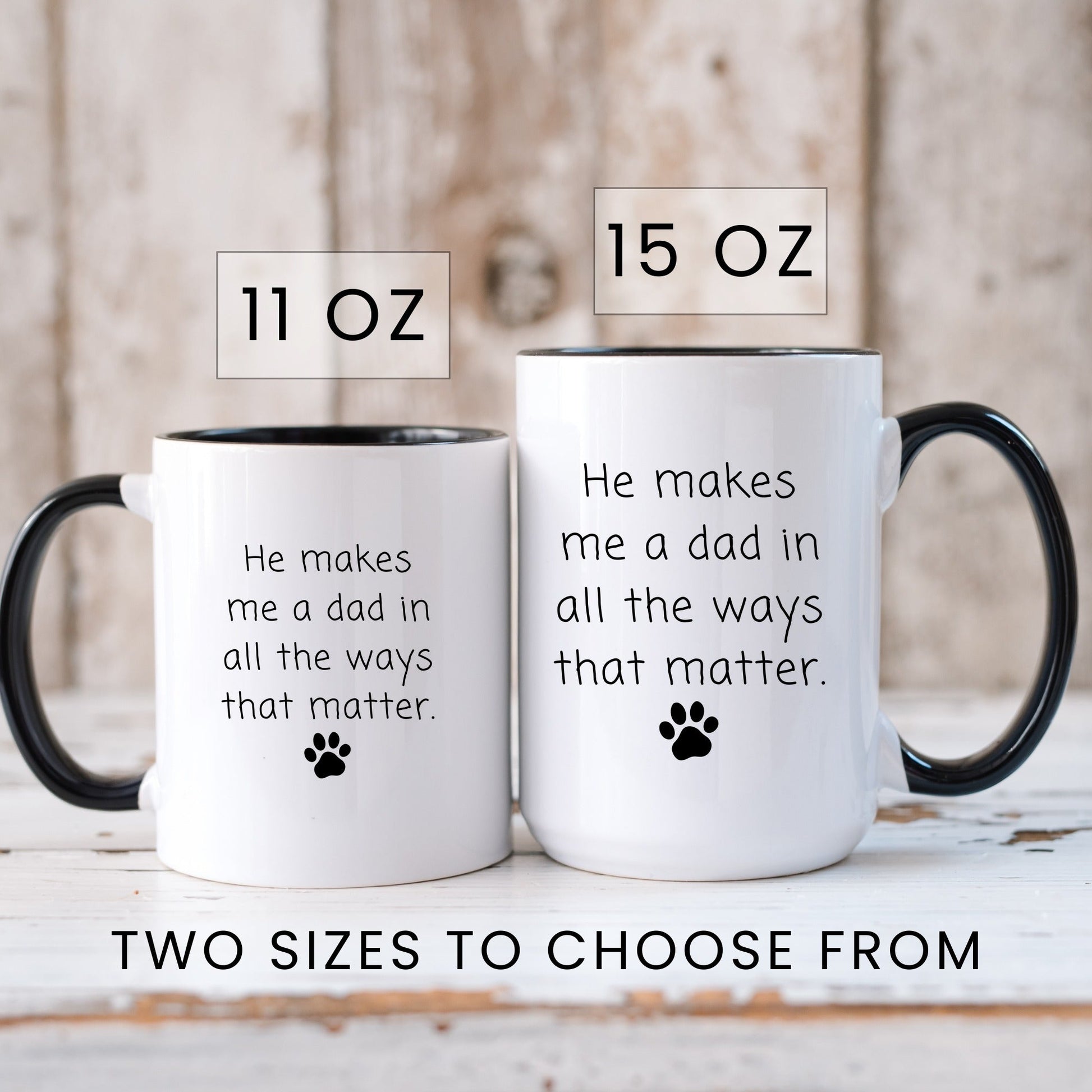 Lifestyle Photo #6 He Makes Me a Dad Mug