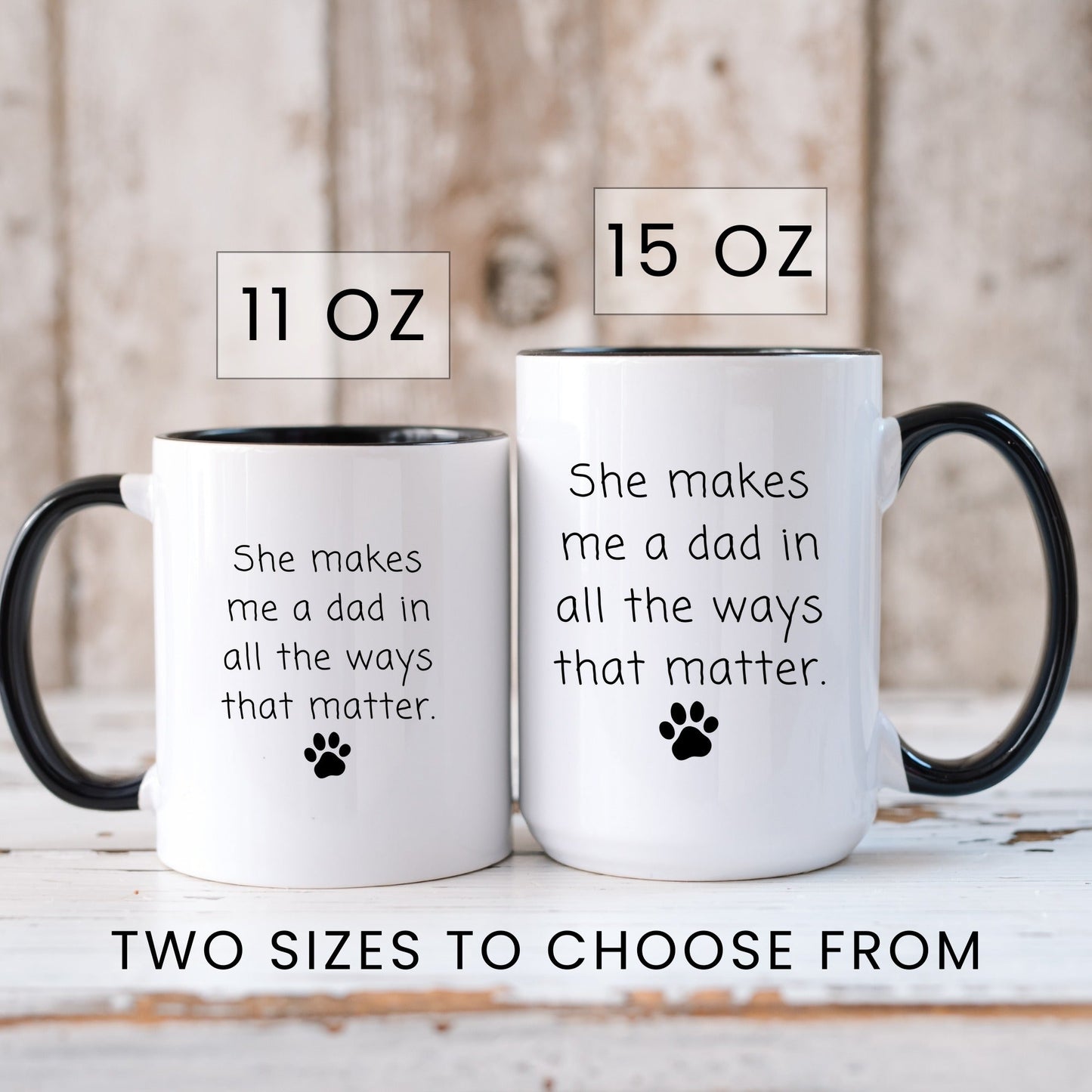 Lifestyle Photo #6 She Makes Me a Dad Mug