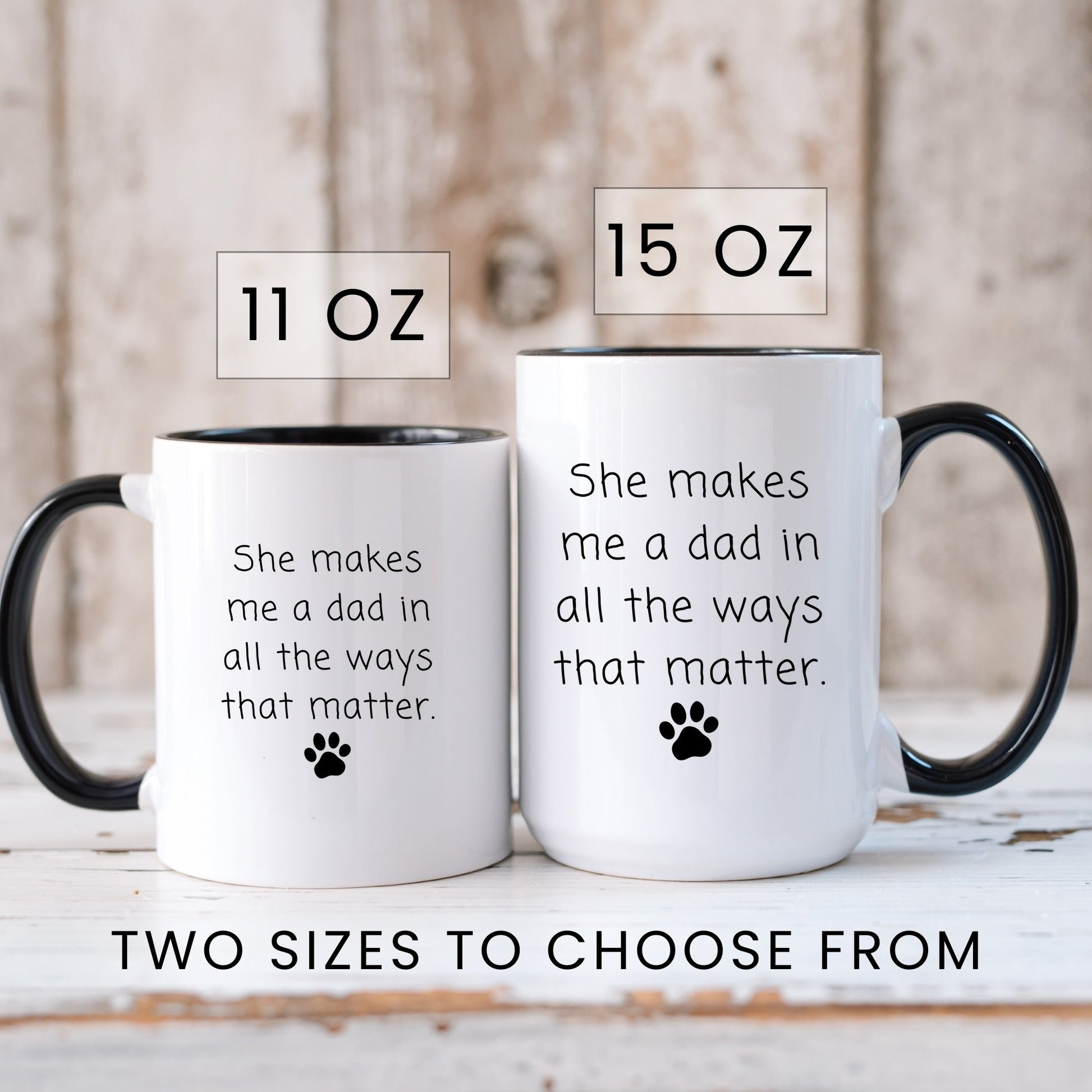 Lifestyle Photo #6 She Makes Me a Dad Mug