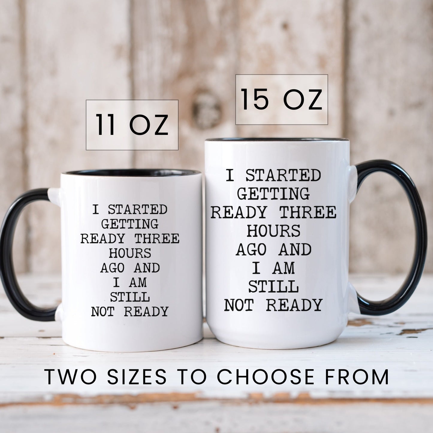 I started getting ready coffee mug