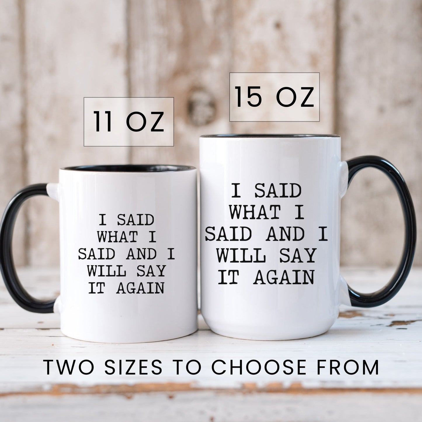 I said what I said coffee mug