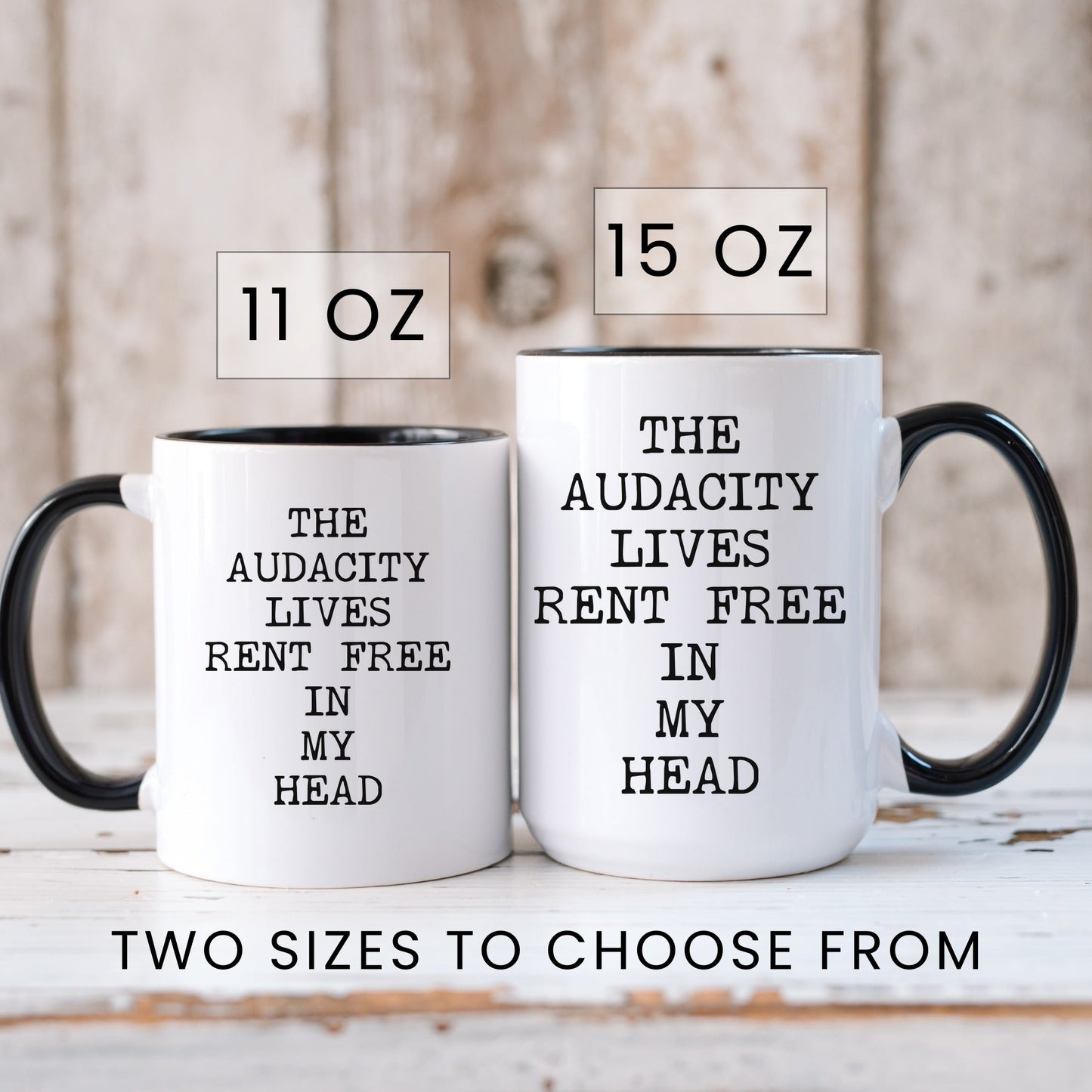 The audacity lives rent free coffee mug