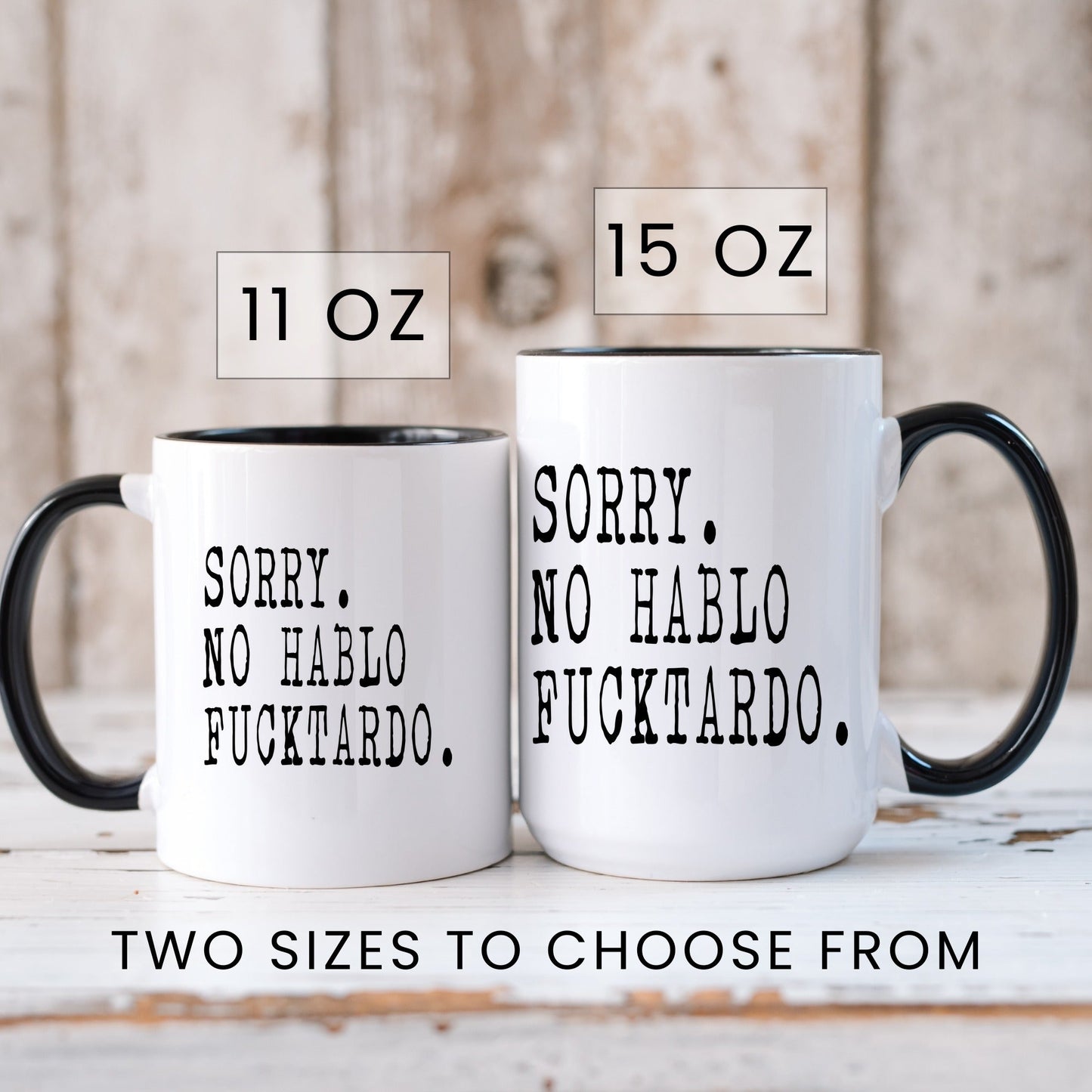 Lifestyle Photo #6 Sorry No Hablo F*cktardo Mug