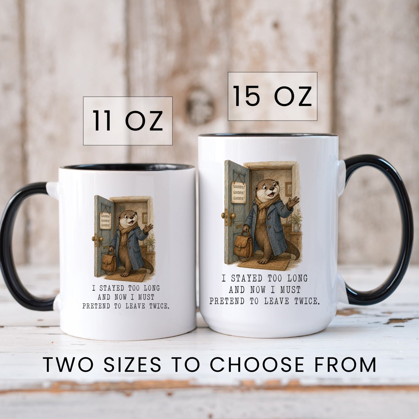 Pretend to Leave Twice Otter Mug