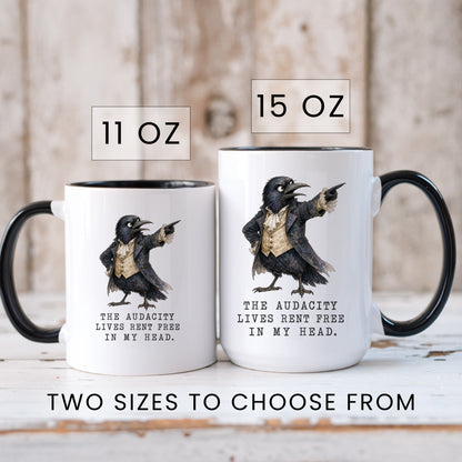 Audacity Lives Rent Free Crow Mug