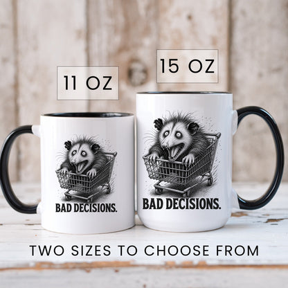 Bad Decisions Opossum Mug
