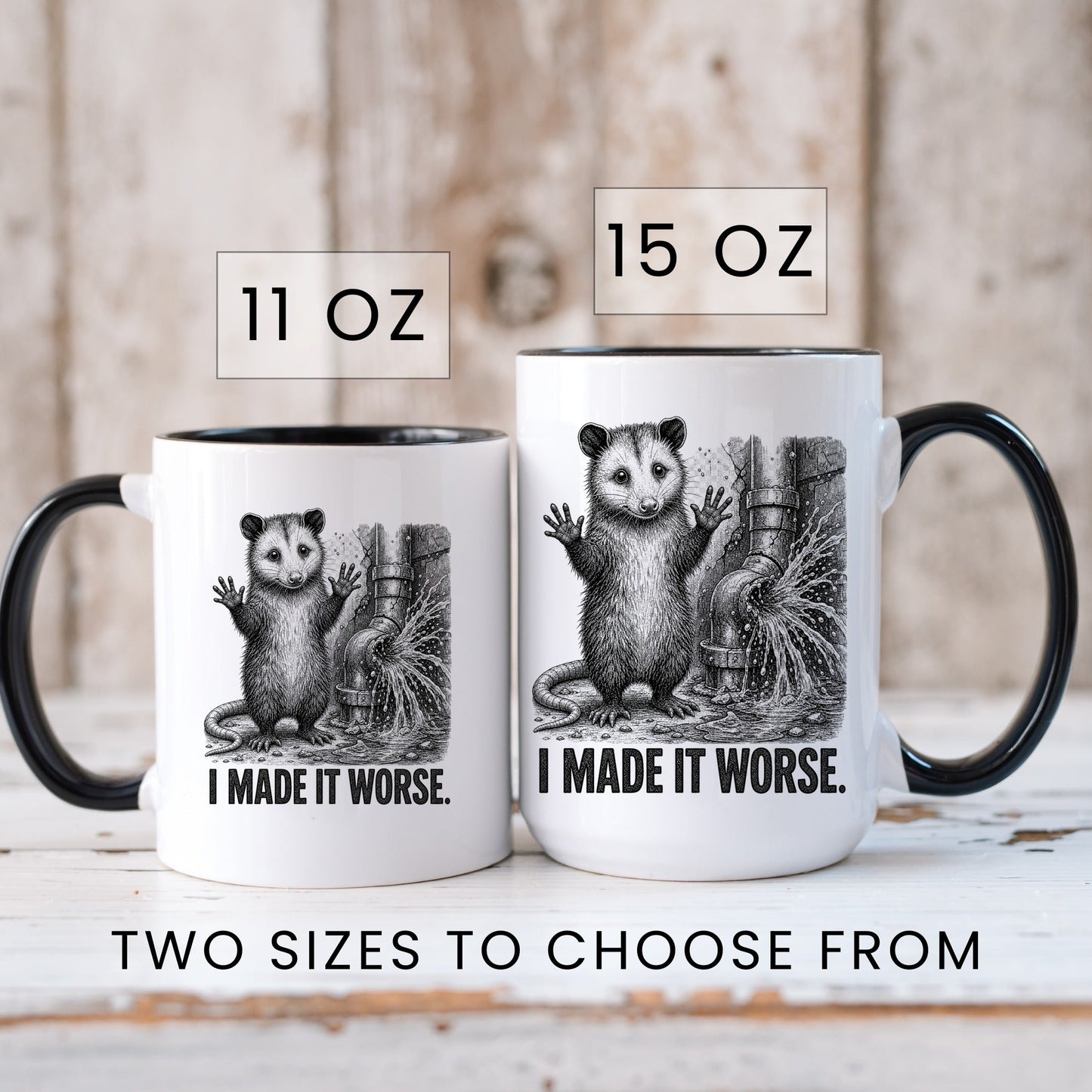 I Made It Worse Opossum Mug