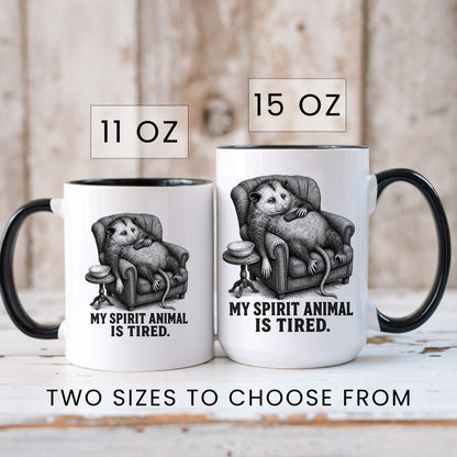 My Spirit Animal Is Tired Opossum Mug