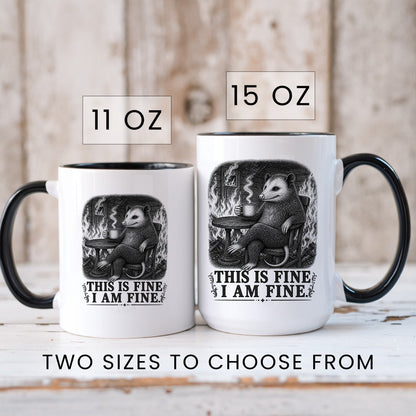 This Is Fine I Am Fine Opossum Mug