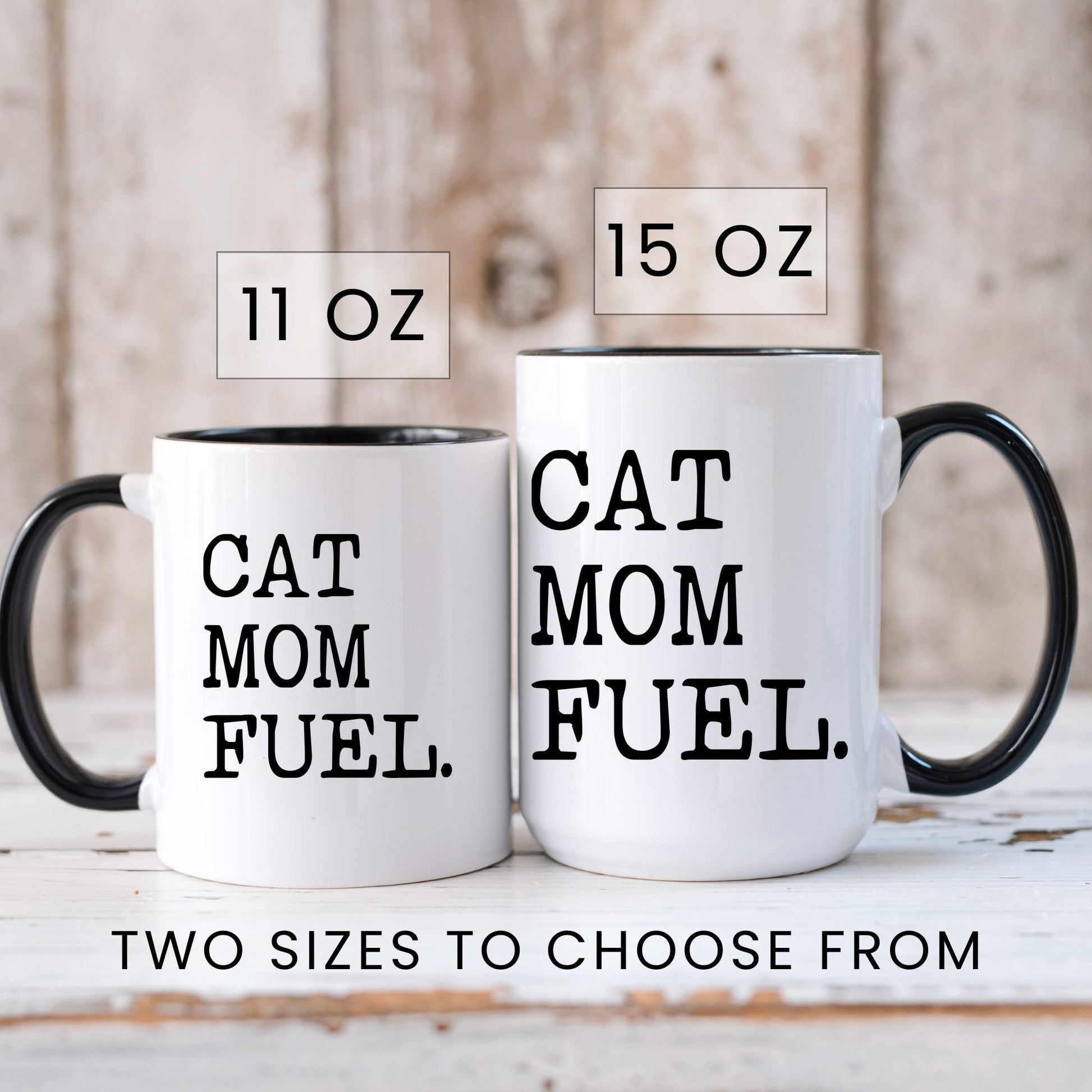 Cat Mom Fuel coffee mug in 11oz and 15oz sizes