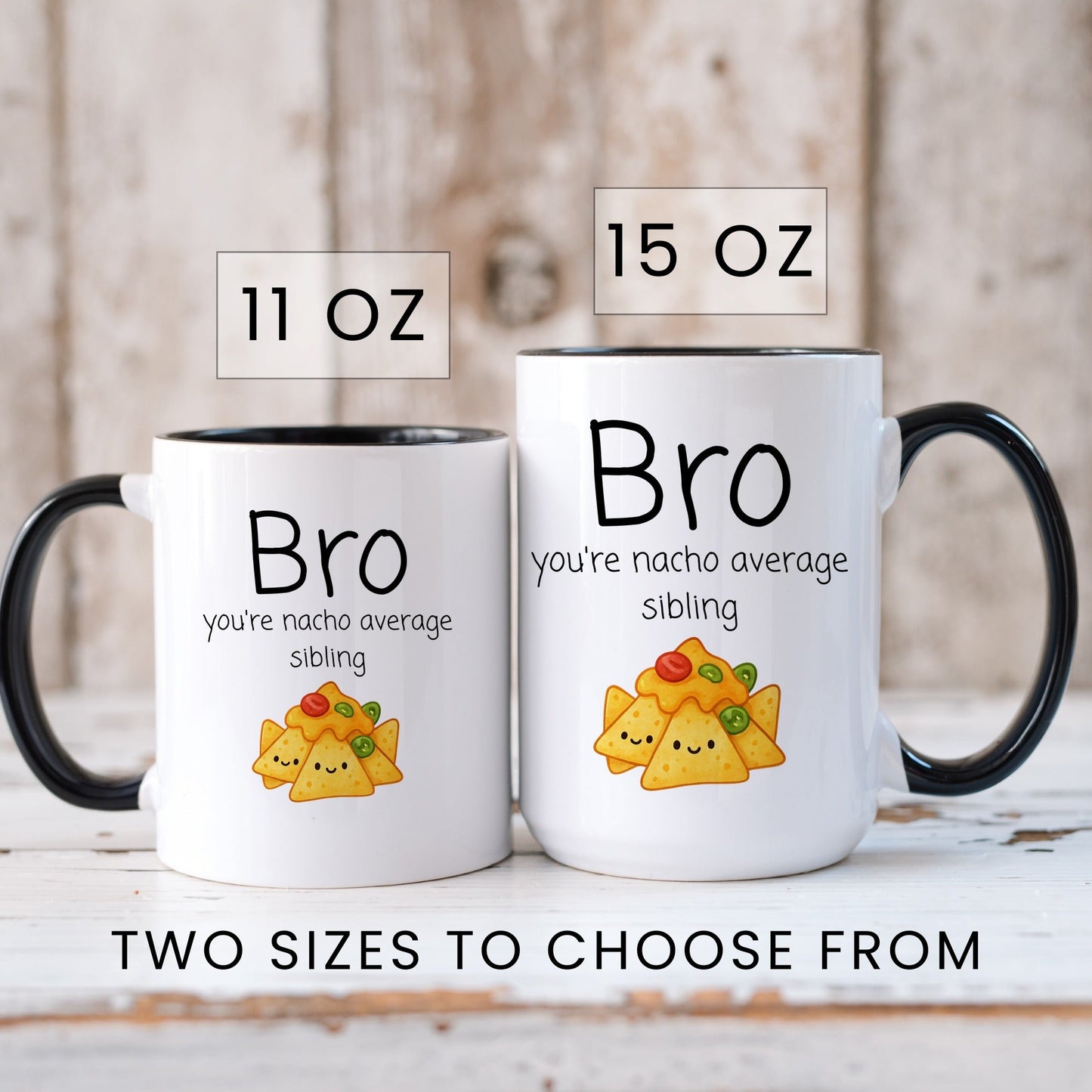 Lifestyle Photo #6 Bro You're Nacho Average Mug