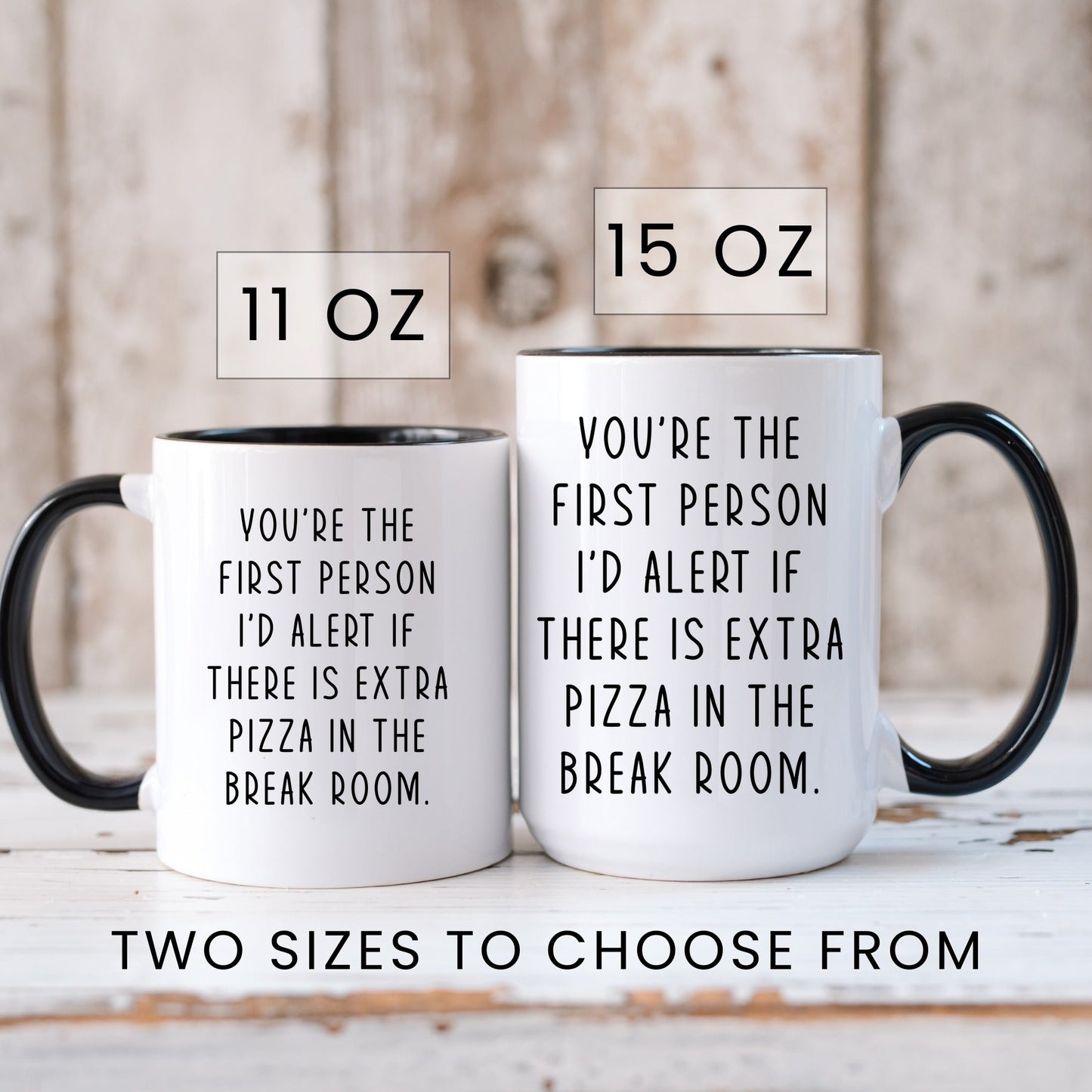 Lifestyle Photo #6 Extra Pizza in the Break Room Mug