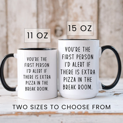 Lifestyle Photo #6 Extra Pizza in the Break Room Mug