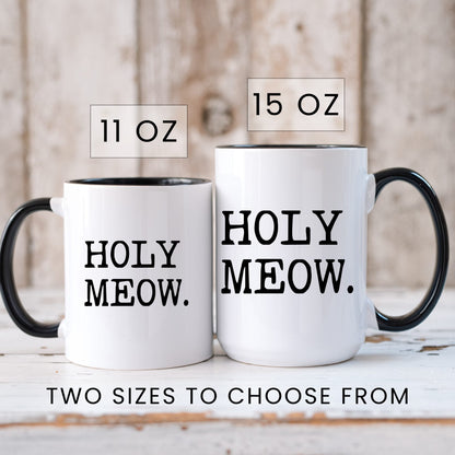 Holy Meow coffee mug in 11oz and 15oz sizes