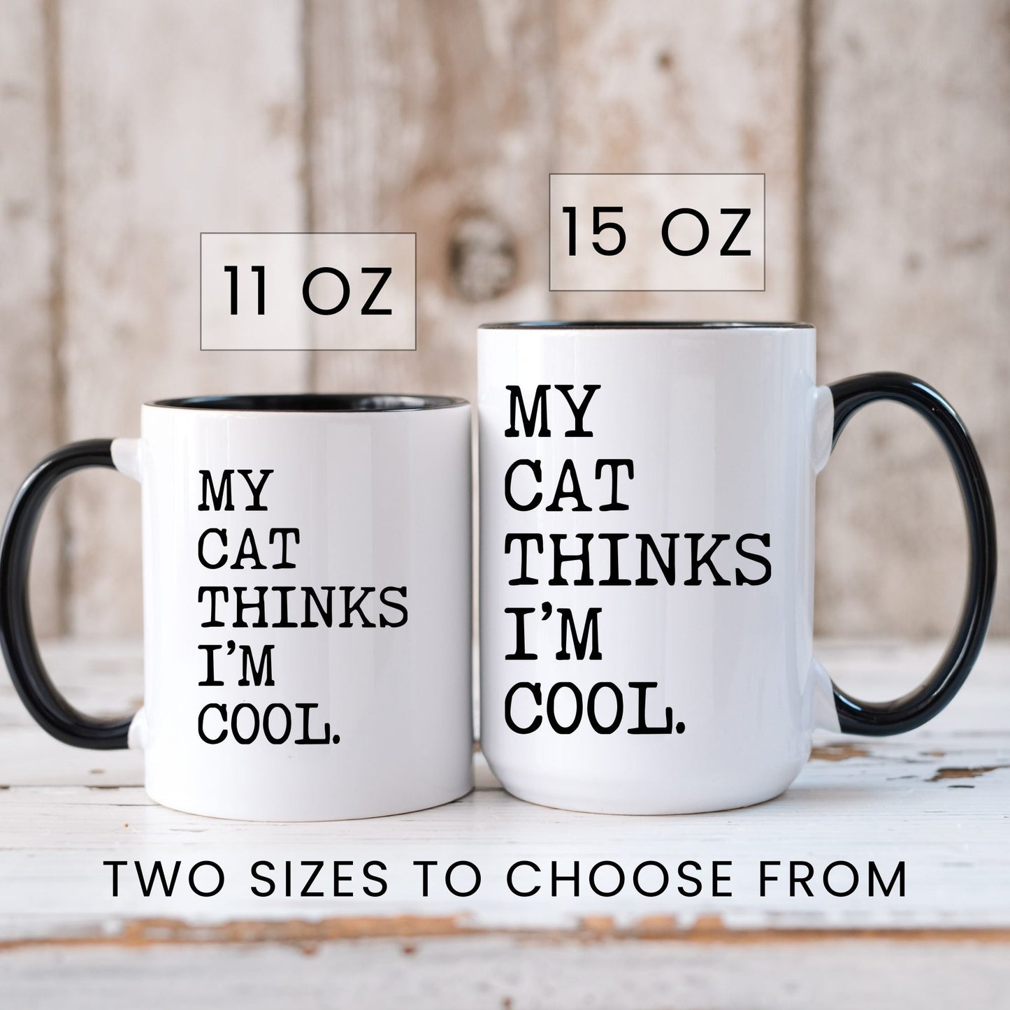 My Cat Thinks I’m Cool coffee mug in 11oz and 15oz sizes