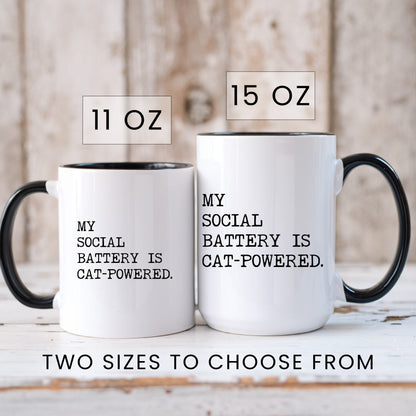 My Social Battery Is Cat-Powered coffee mug in 11oz and 15oz sizes