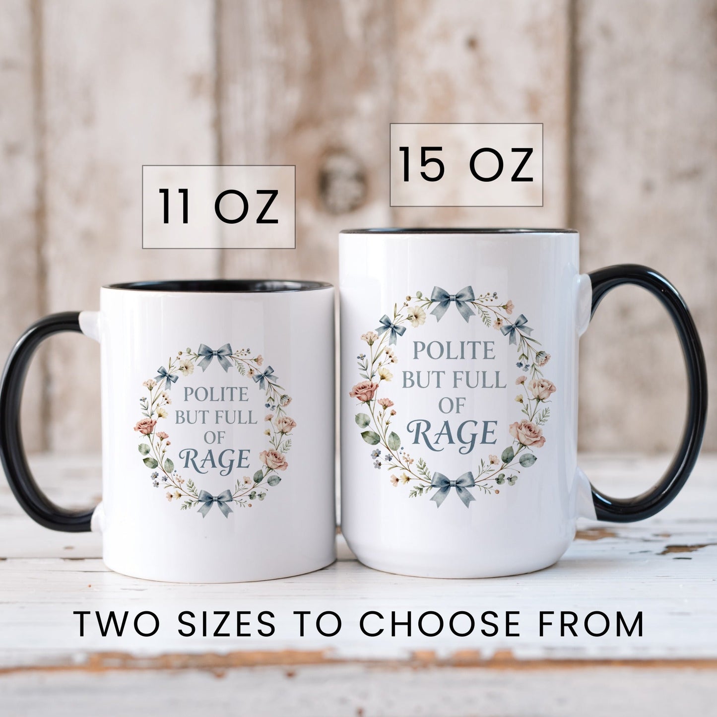 Polite But Full of Rage Mug - lifestyle photo