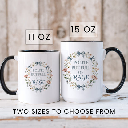 Polite But Full of Rage Mug - lifestyle photo