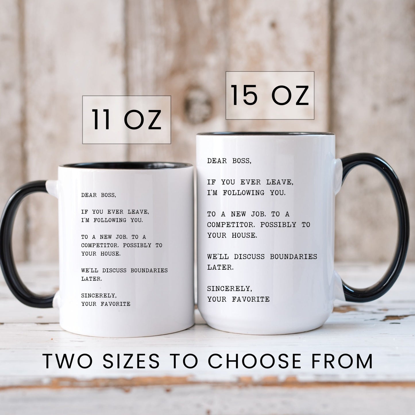 Dear boss if you ever leave I'm following you coffee mug