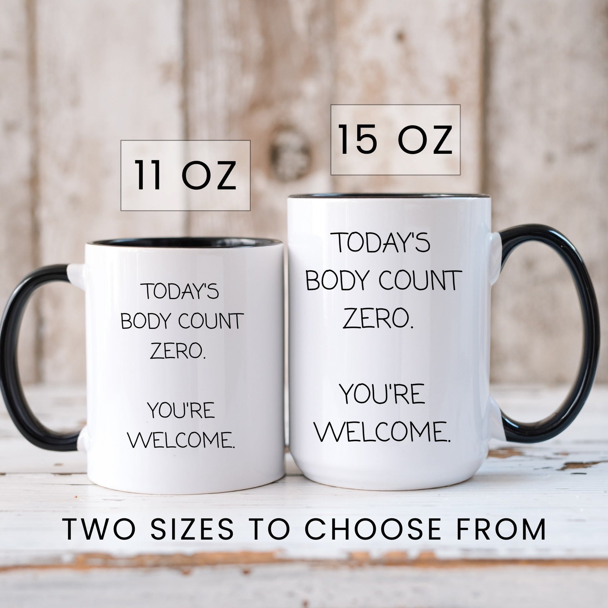Today's body count zero you're welcome dark humor coffee mug