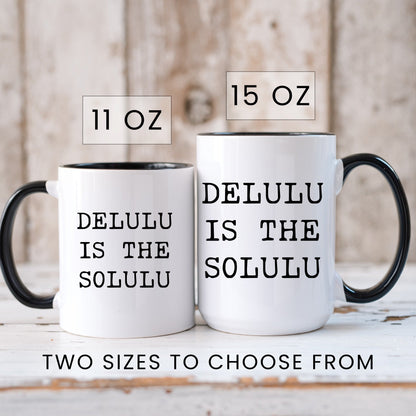 Delulu is the solulu funny trendy coffee mug