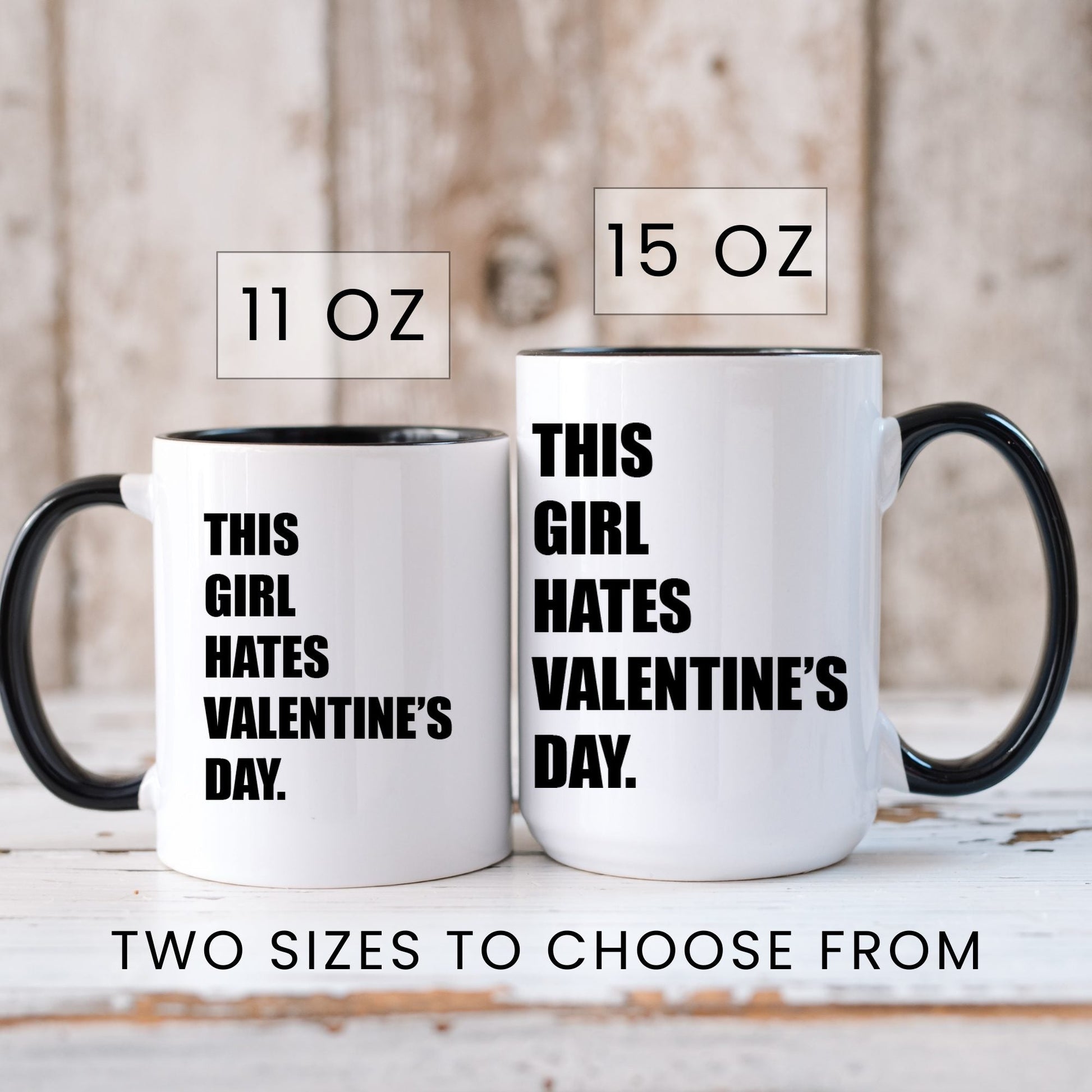 Lifestyle Photo #6 This Girl Hates Valentine's Day Mug