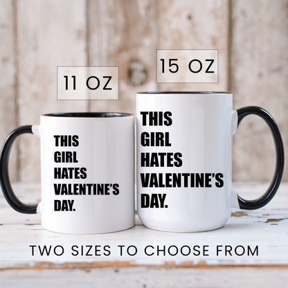 Lifestyle Photo #6 This Girl Hates Valentine's Day Mug