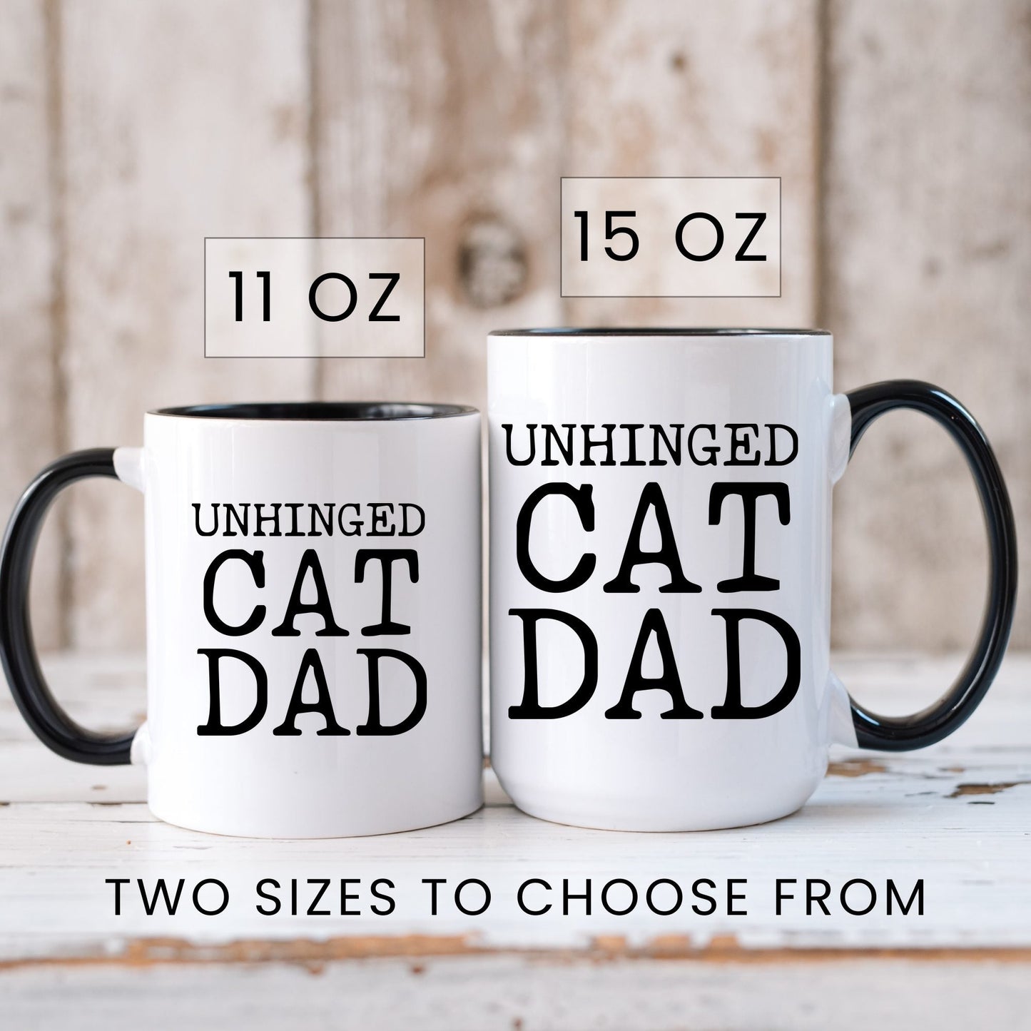 Unhinged Cat Dad coffee mug in 11oz and 15oz sizes