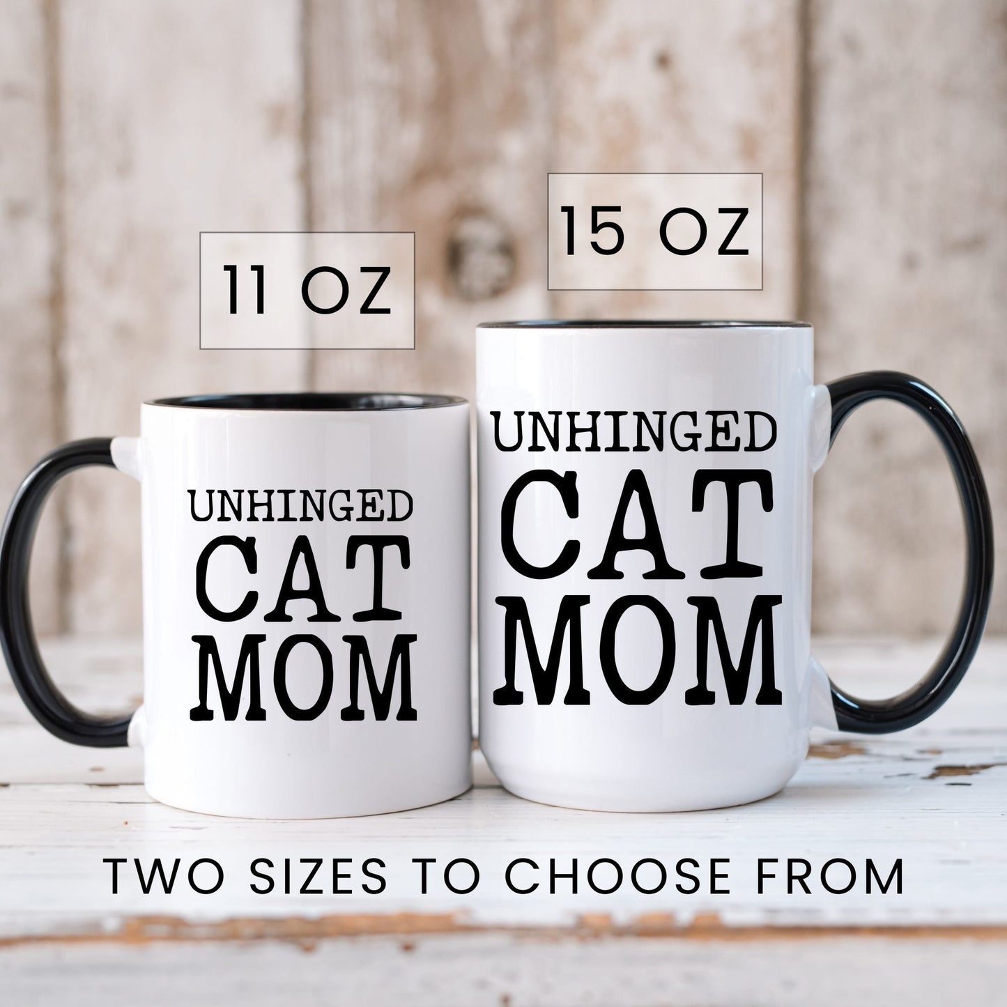 Unhinged Cat Mom coffee mug in 11oz and 15oz sizes