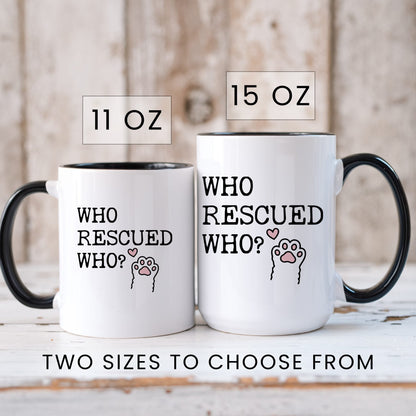 Who Rescued Who coffee mug in 11oz and 15oz sizes