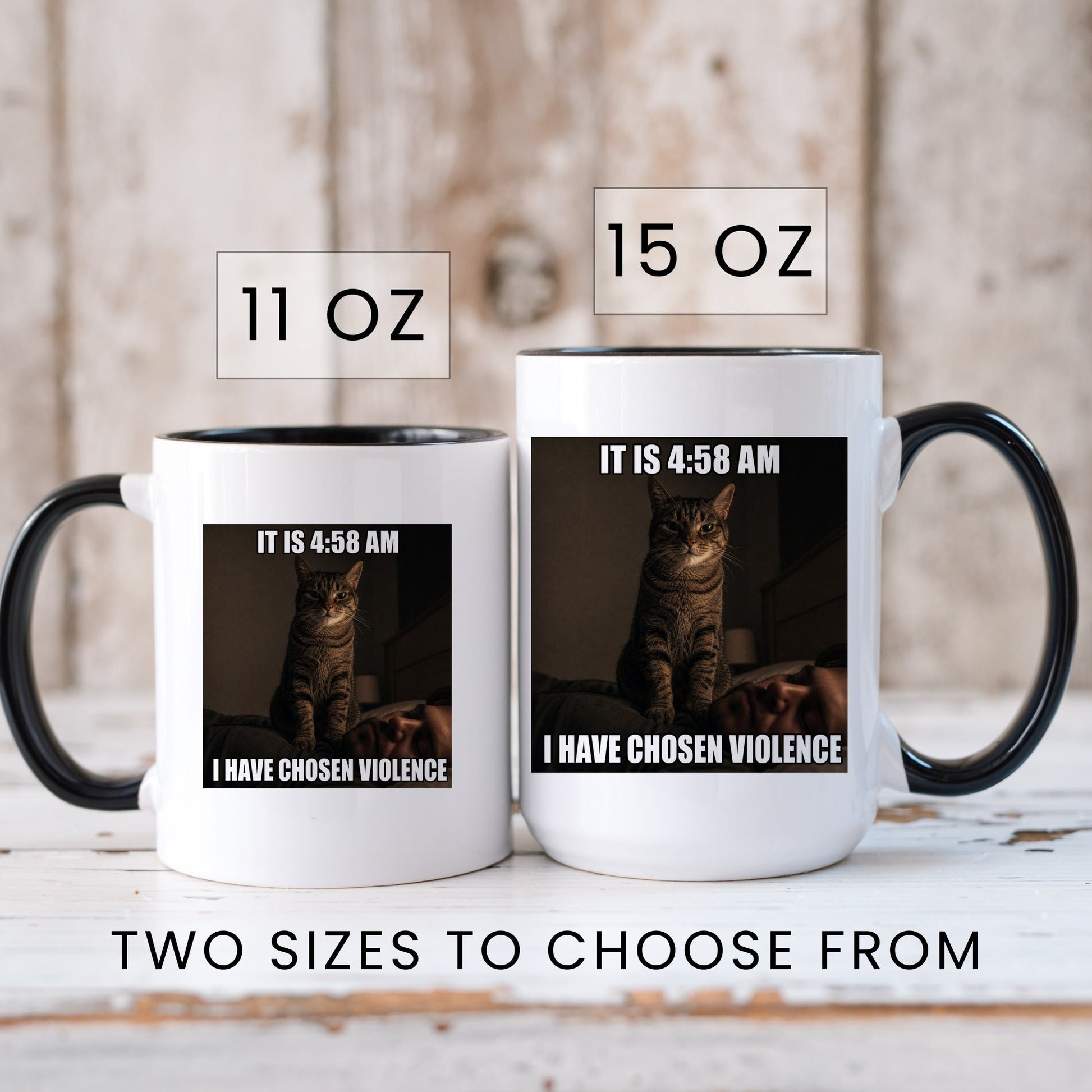 4 58 AM I have chosen violence tuxedo cat coffee mug