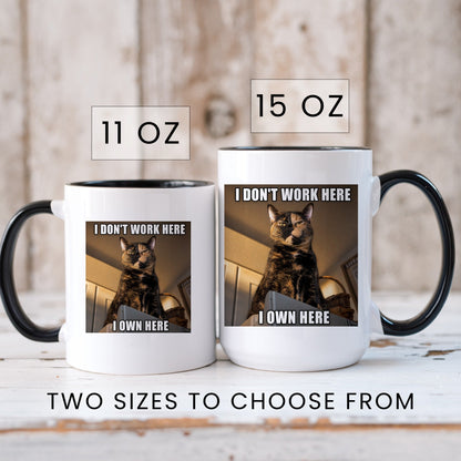 I dont work here I own here tortoiseshell cat coffee mug