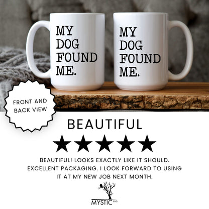 My Dog Found Me coffee mug five star review