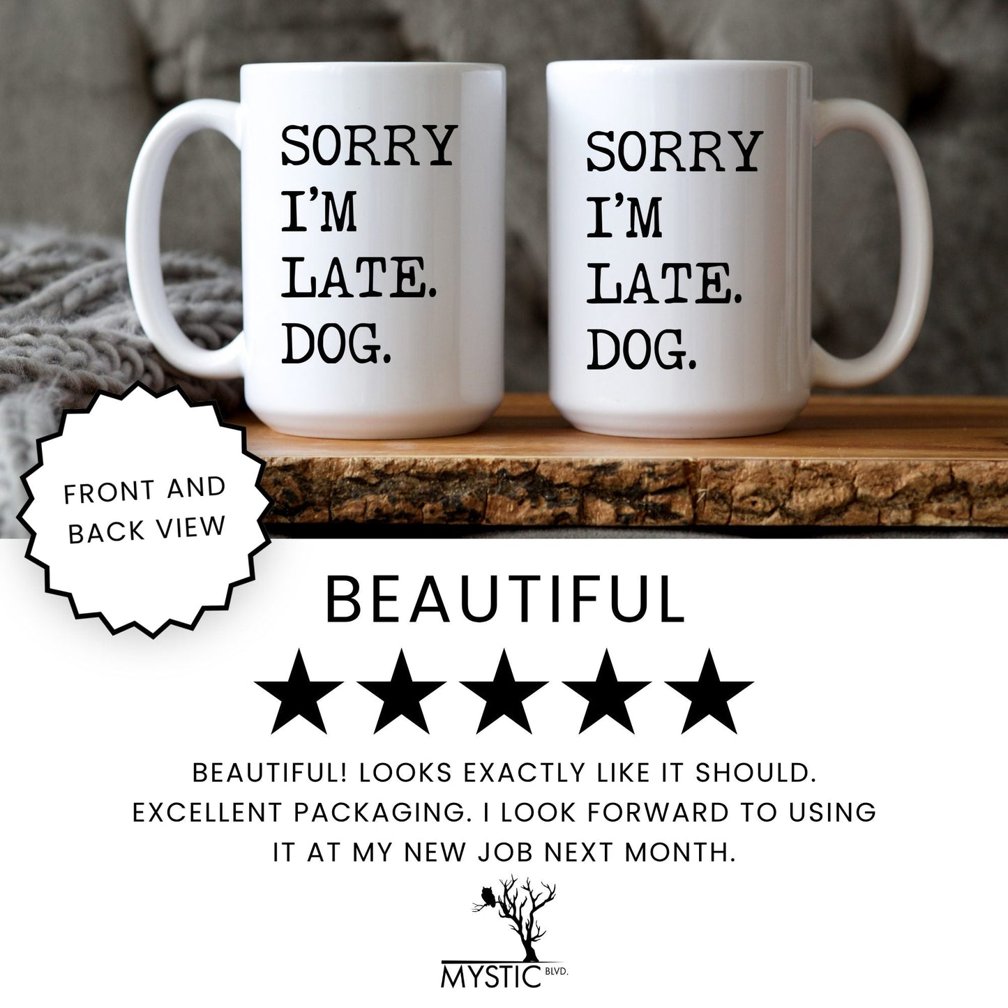 Sorry I’m Late My Dog coffee mug five star review