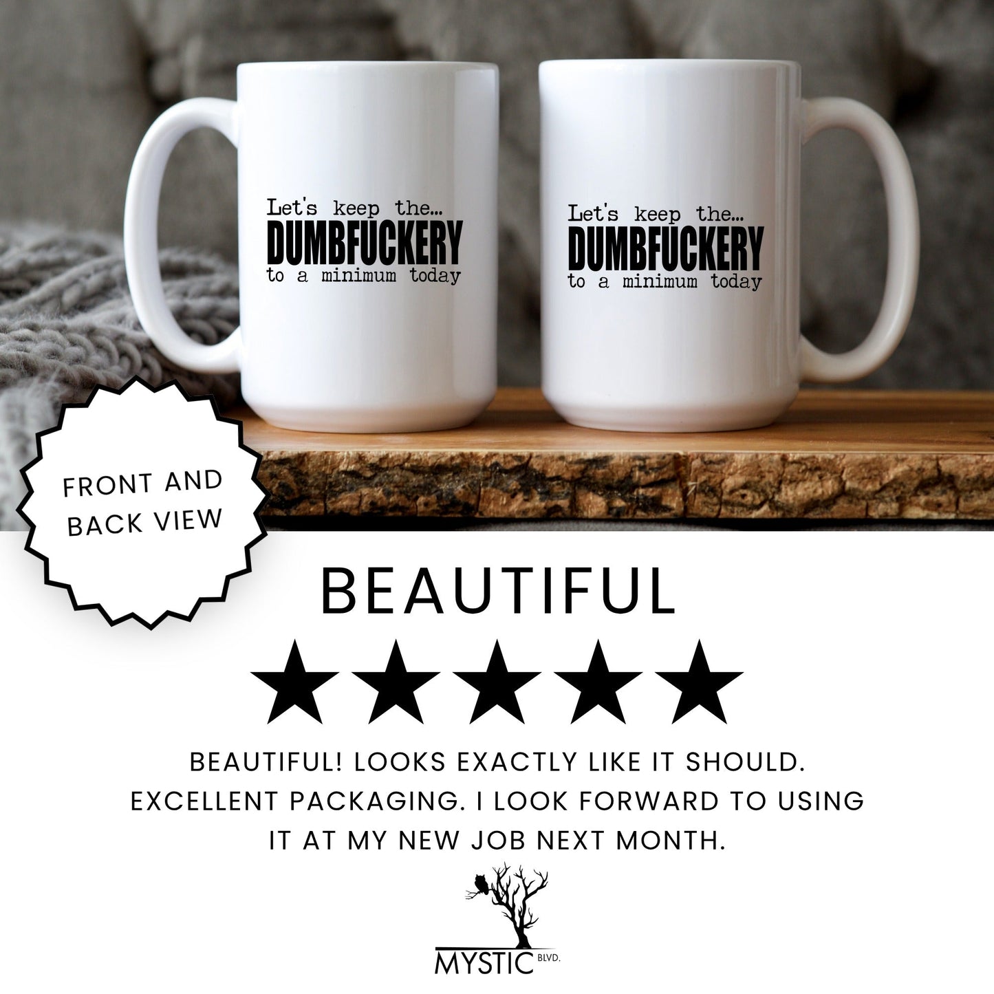 Lifestyle Photo #7 Dumbf*ckery to a Minimum Mug