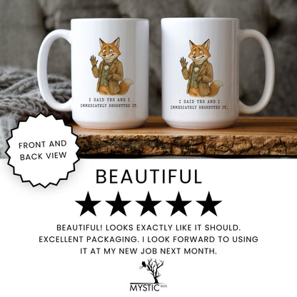 Said Yes Regretted It Fox Mug