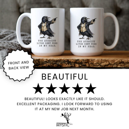 Audacity Lives Rent Free Crow Mug