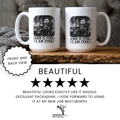 This Is Fine I Am Fine Opossum Mug