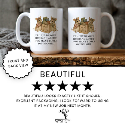 I'd Lie To Your Husband Mug