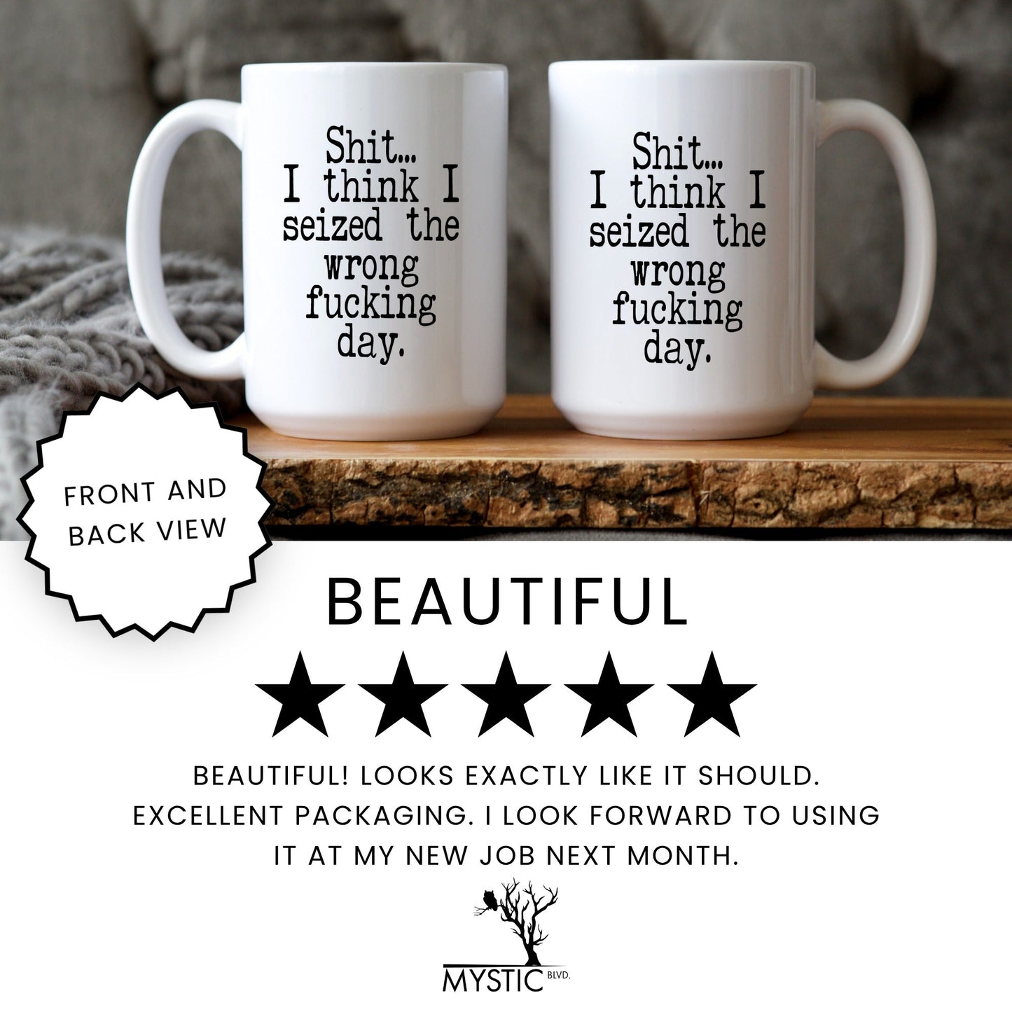 Lifestyle Photo #7 Seized the Wrong F*cking Day Mug