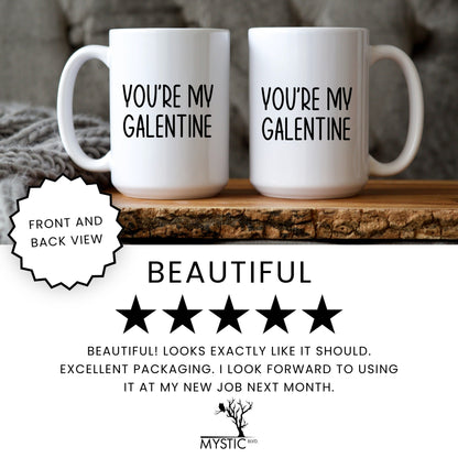 You're my galentine valentine coffee mug lifestyle