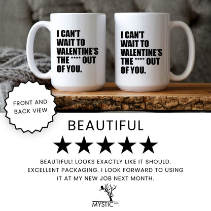 Lifestyle Photo #7 Valentine the Heck Out of You Mug