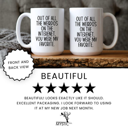 Lifestyle Photo #7 My Favorite Weirdo on the Internet Mug