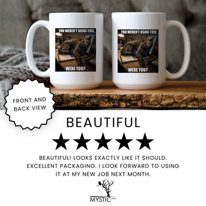 You werent using this tortoiseshell cat coffee mug