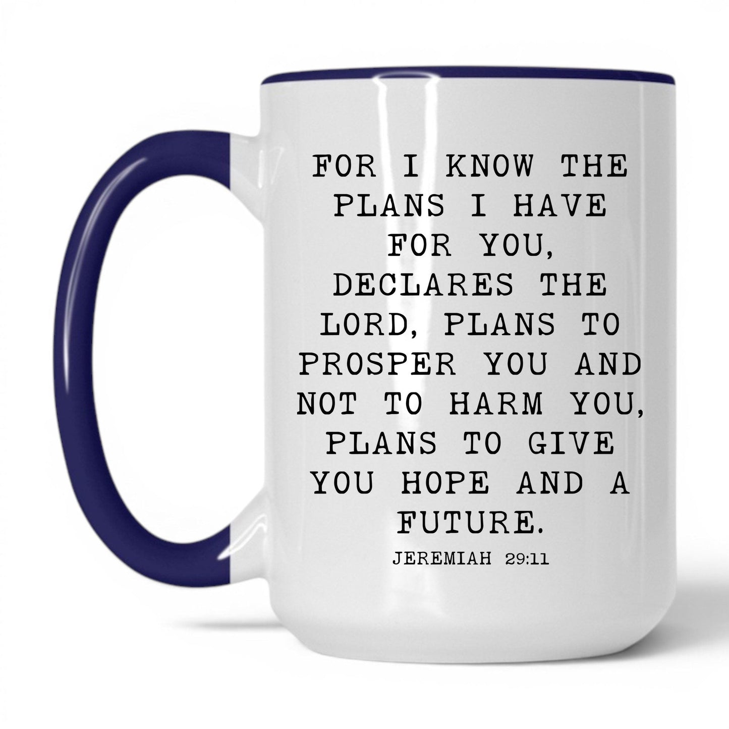 For I Know the Plans Mug – 15oz White/Midnight Blue Mug